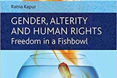 Gender, Alterity and Human Rights: Freedom in a Fishbowl | Ratna Kapur | Edward Elgar Publishing | 328 pages | £90