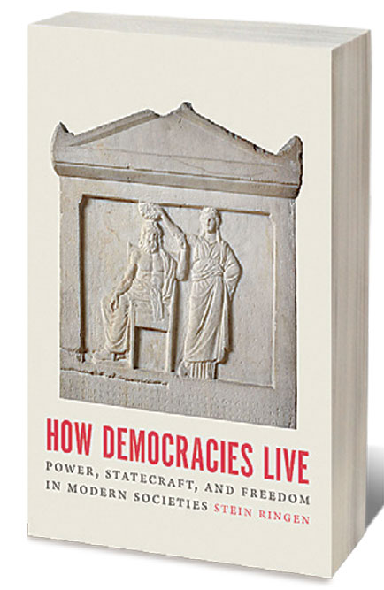 How Democracies Live: Power, Statecraft and Freedom in Modern Societies /