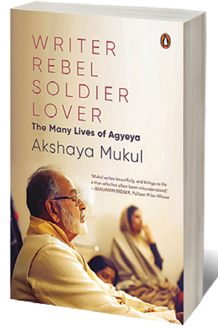 Writer, Rebel, Soldier, Lover: The Many Lives of Agyeya  /