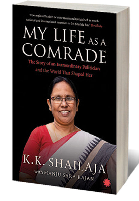My Life As A Comrade: The Story of an Extraordinary Politician and the World That Shaped Her /