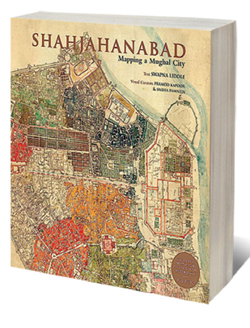 Shahjahanabad: Mapping a Mughal City /