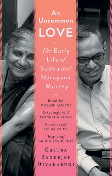 An Uncommon Love: The Early Life of Sudha and Narayana Murthy /