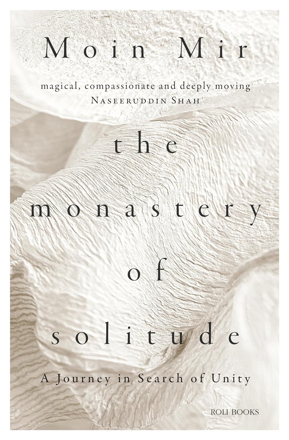The Monastery of Solitude: A Journey in Search of Unity /
