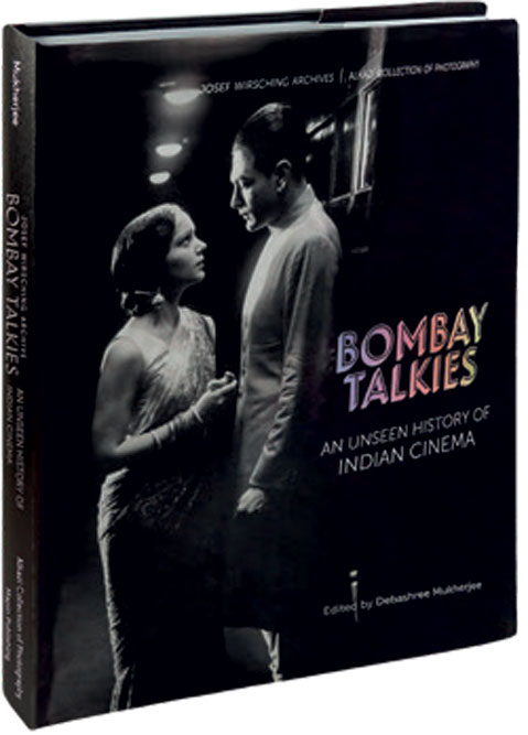 Bombay Talkies: An Unseen History of Indian Cinema /